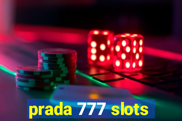 prada 777 slots